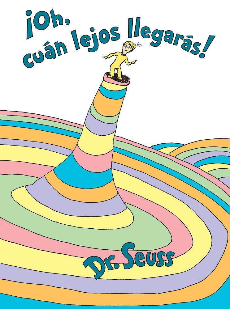 Dr. Seuss ?Oh, cu??n lejos llegar??s! - Edici??n de Lujo en Espa?ol